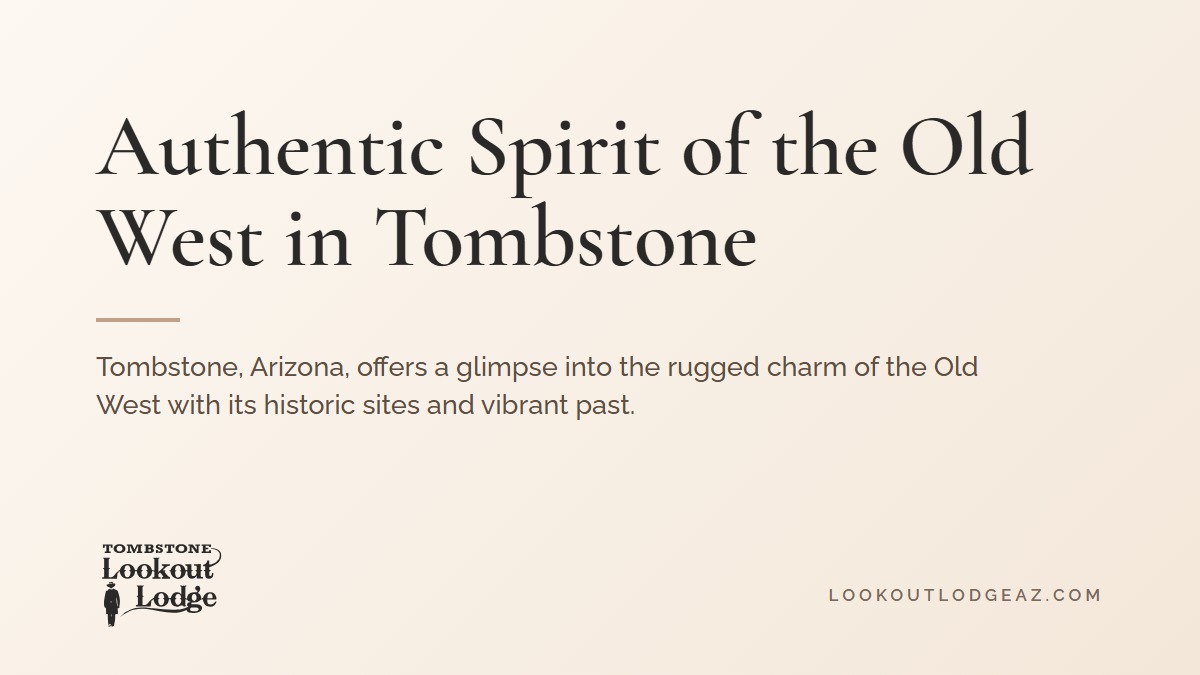 Title card reading Authentic Spirit of the Old West in Tombstone