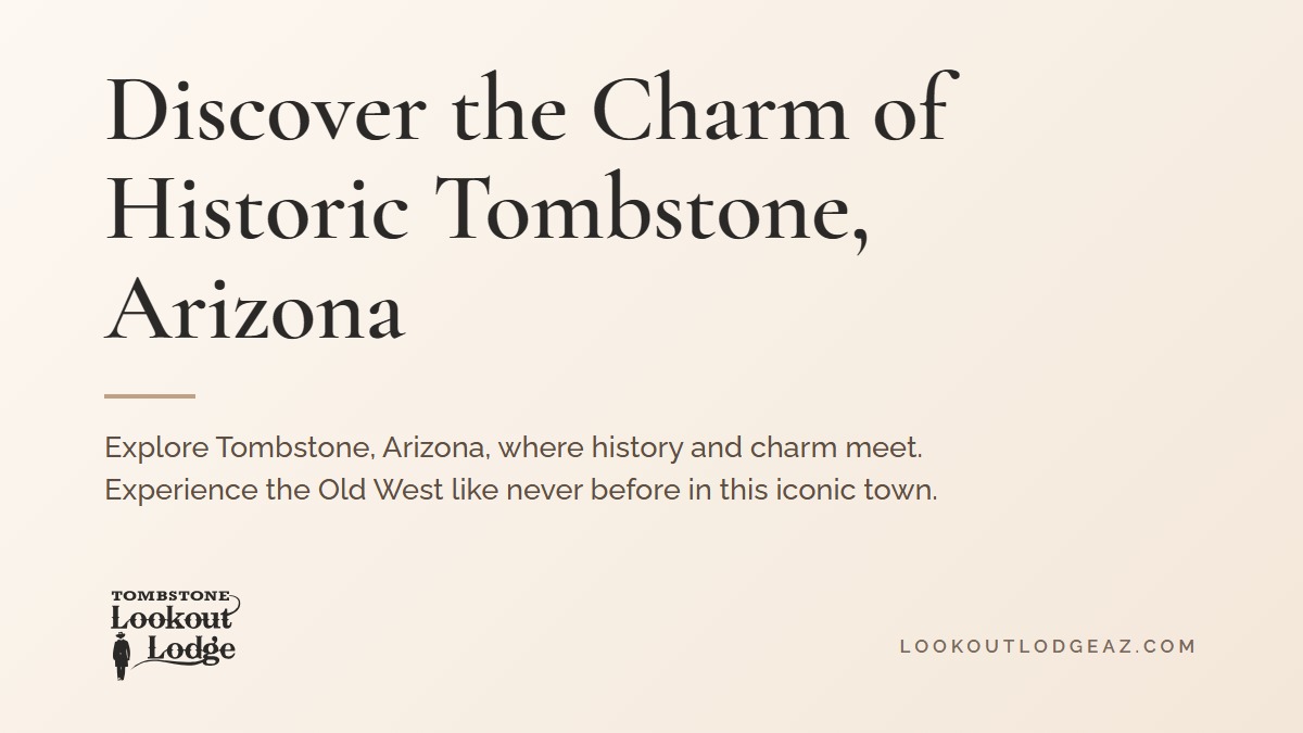 Title card reading Discover the Charm of Historic Tombstone, Arizona