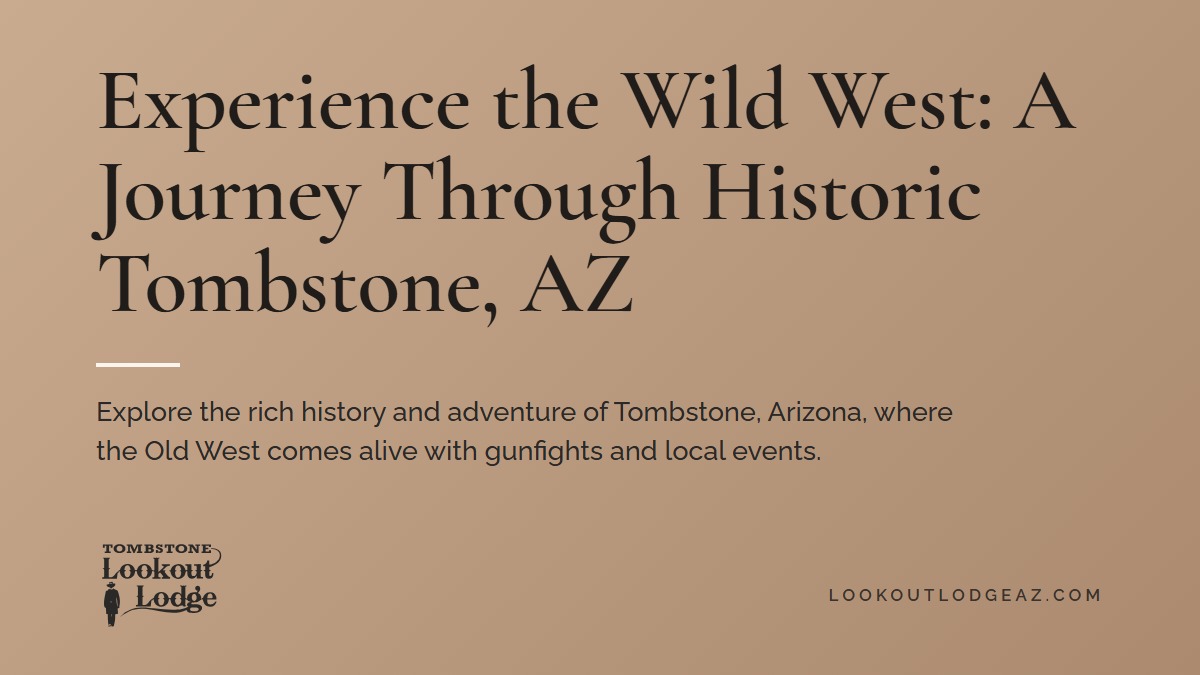 Title card reading Experience the Wild West: A Journey Through Historic Tombstone, AZ