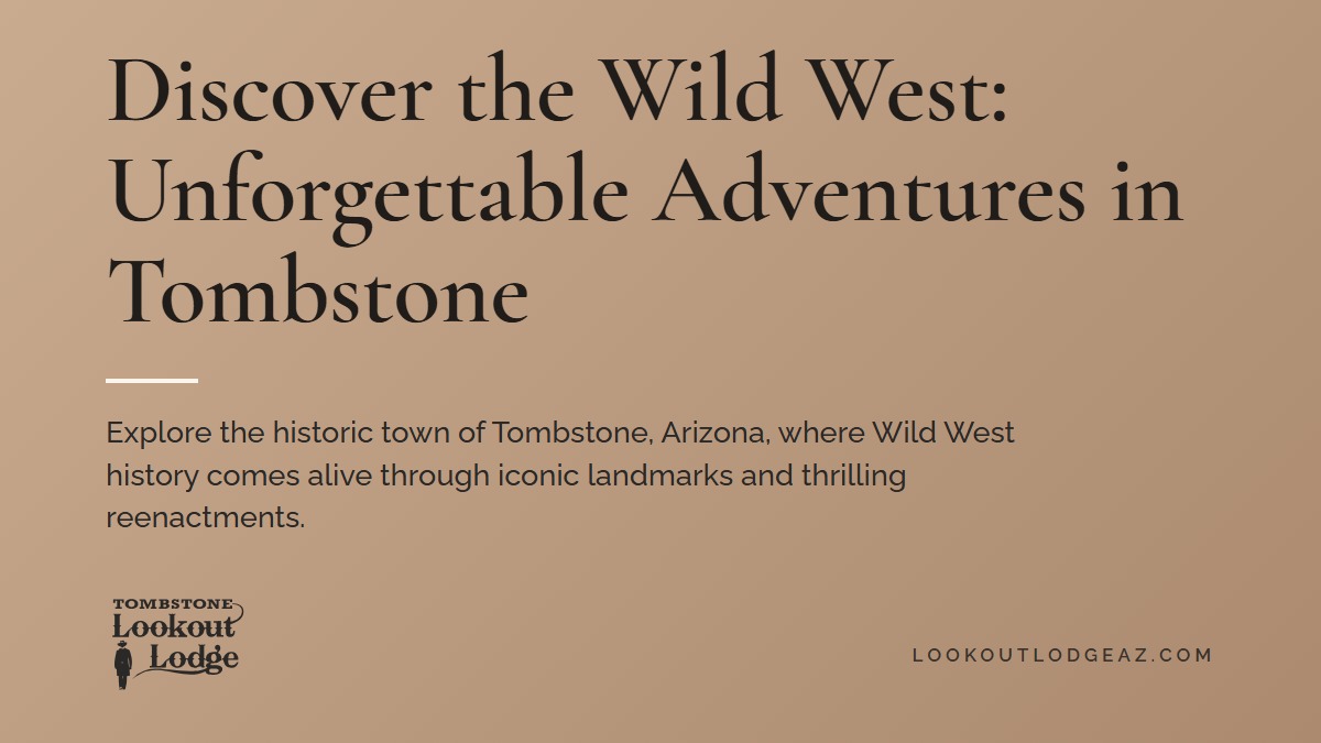 Title card reading Discover the Wild West: Unforgettable Adventures in Tombstone