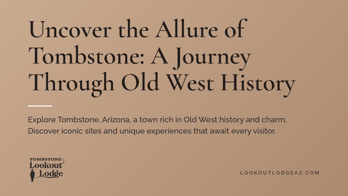 Title card reading Uncover the Allure of Tombstone: A Journey Through Old West History