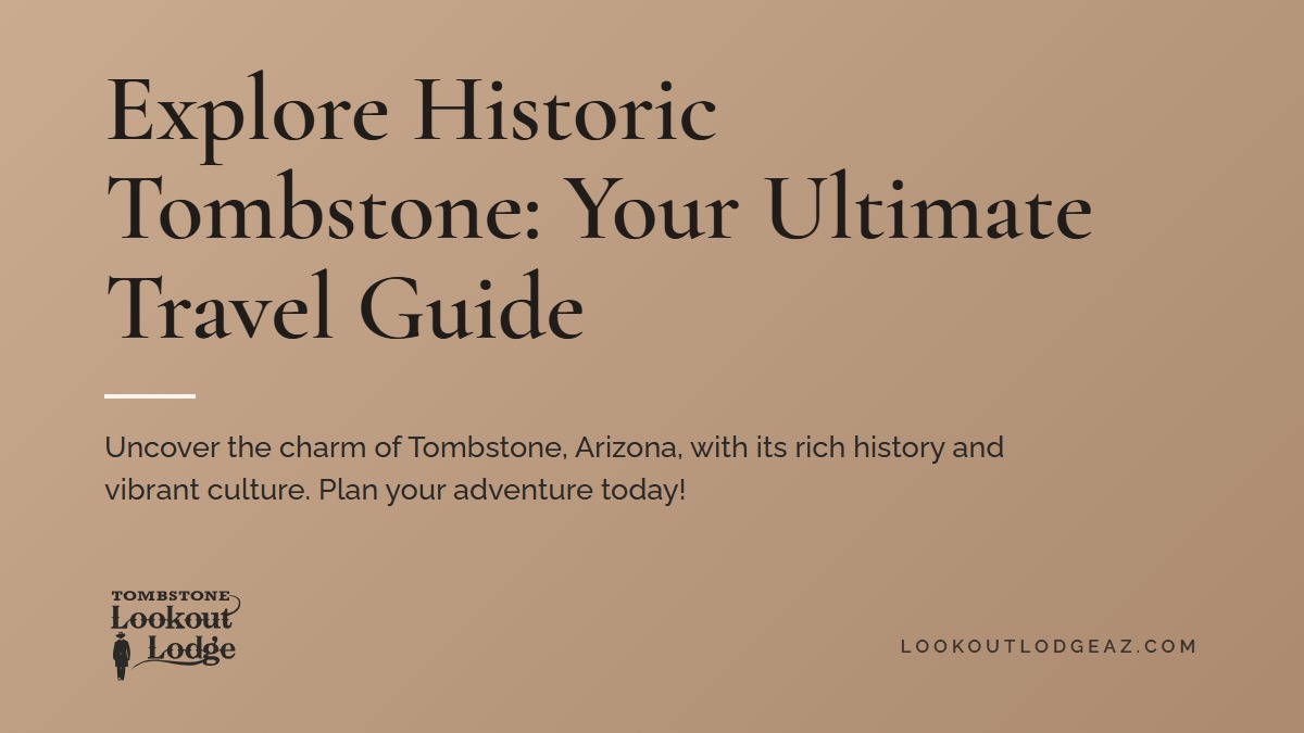 Title card reading Explore Historic Tombstone: Your Ultimate Travel Guide