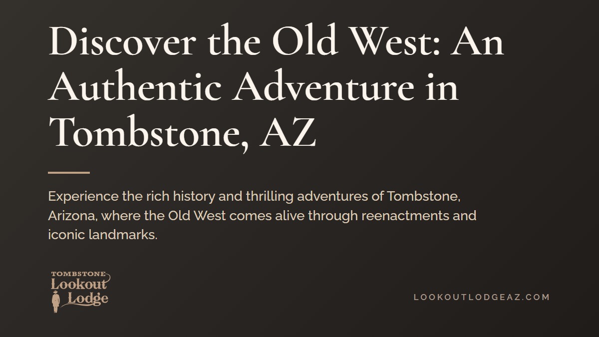 Title card reading Discover the Old West: An Authentic Adventure in Tombstone, AZ