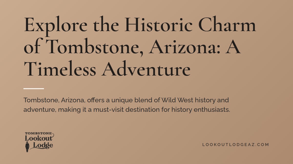 Title card reading Explore the Historic Charm of Tombstone, Arizona: A Timeless Adventure