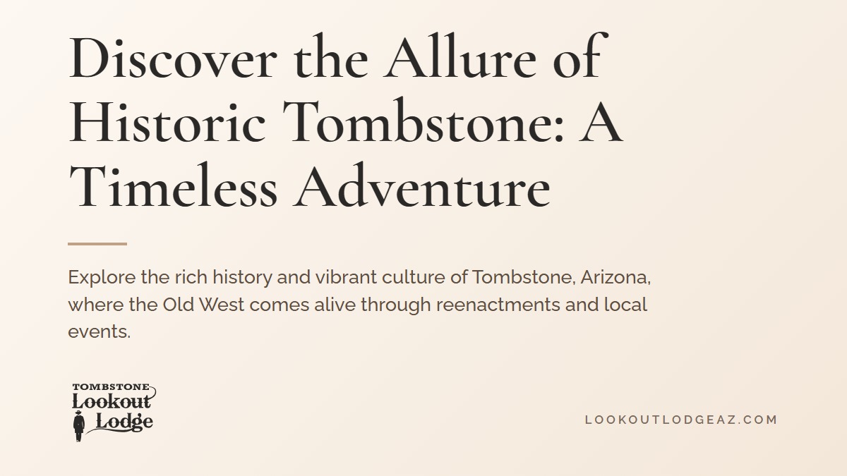 Title card reading Discover the Allure of Historic Tombstone: A Timeless Adventure