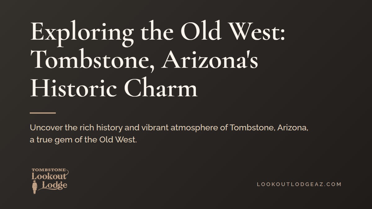 Title card reading Exploring the Old West: Tombstone, Arizona's Historic Charm