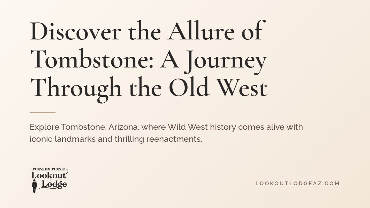 Title card reading Discover the Allure of Tombstone: A Journey Through the Old West