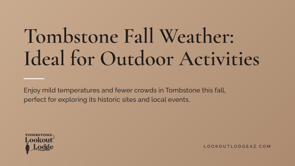 Title card reading Tombstone Fall Weather: Ideal for Outdoor Activities