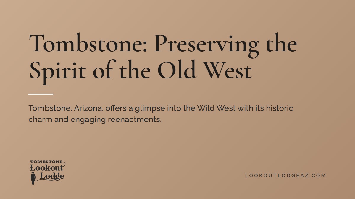 Title card reading Tombstone: Preserving the Spirit of the Old West