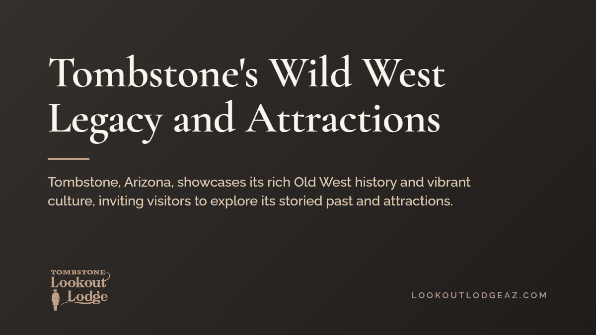 Title card reading Tombstone's Wild West Legacy and Attractions