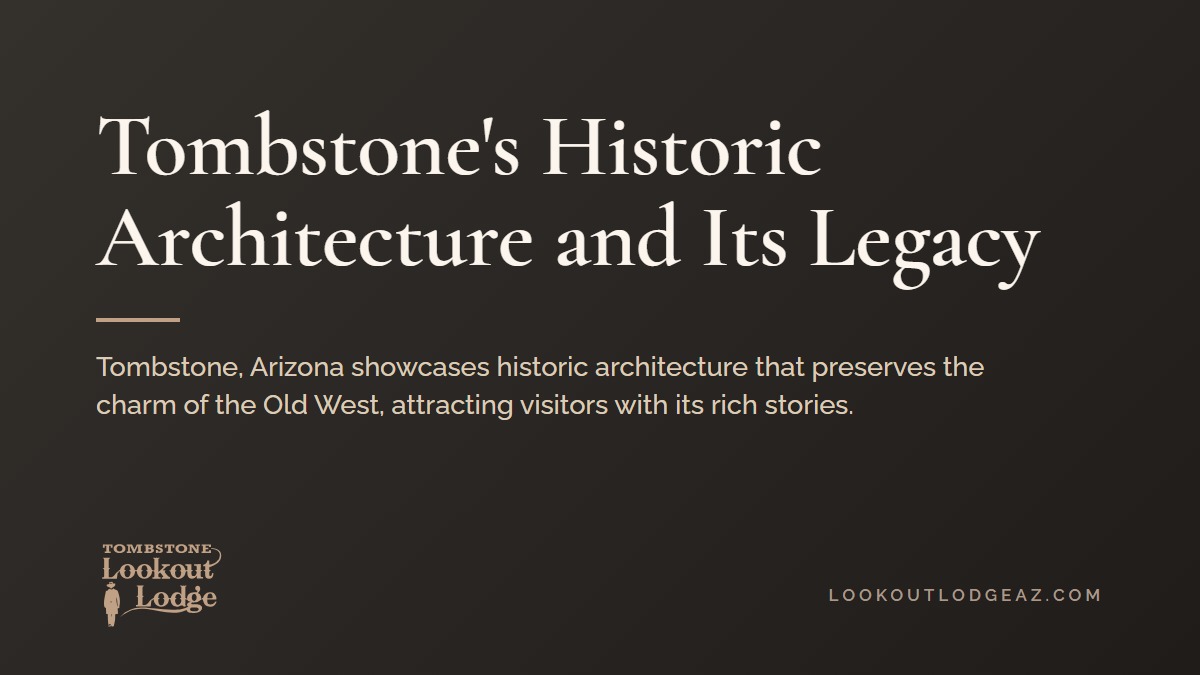 Title card reading Tombstone's Historic Architecture and Its Legacy