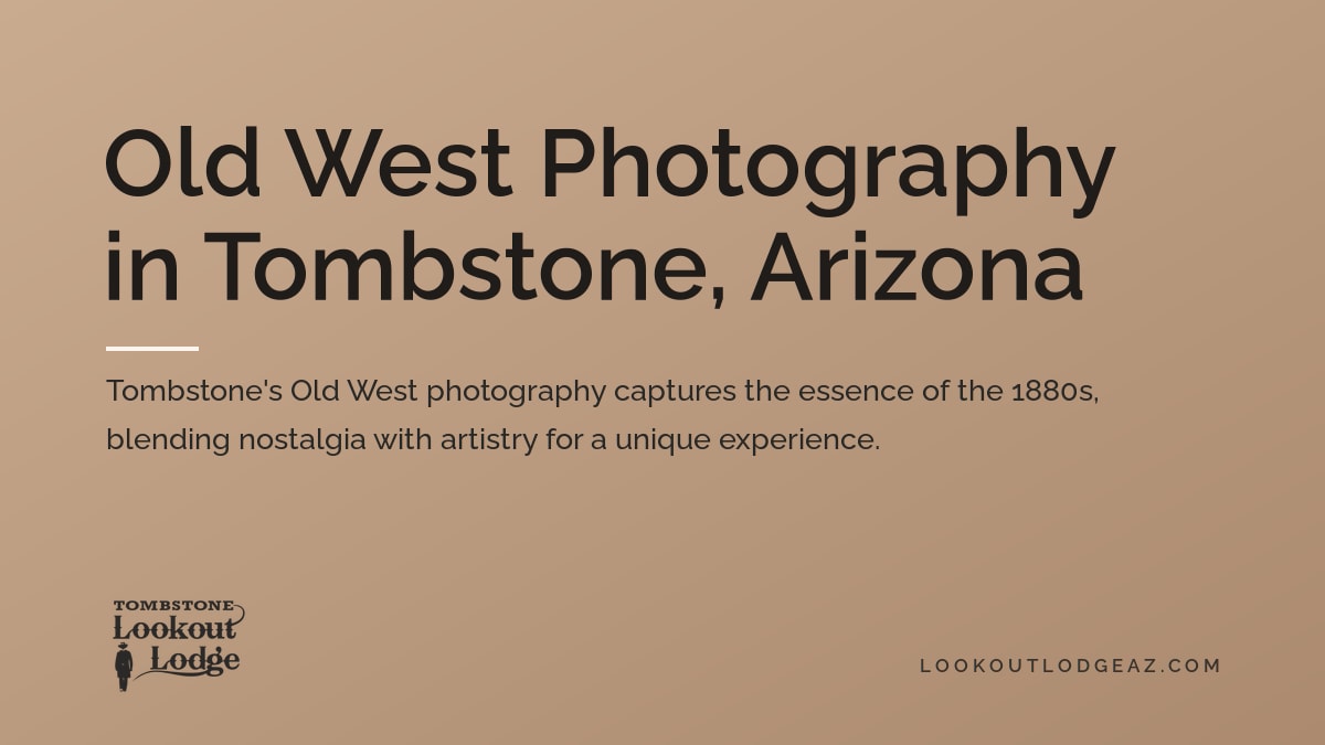 Old West Photography in Tombstone, Arizona