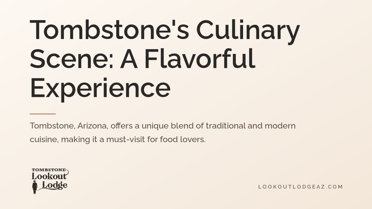 Tombstone's Culinary Scene: A Flavorful Experience