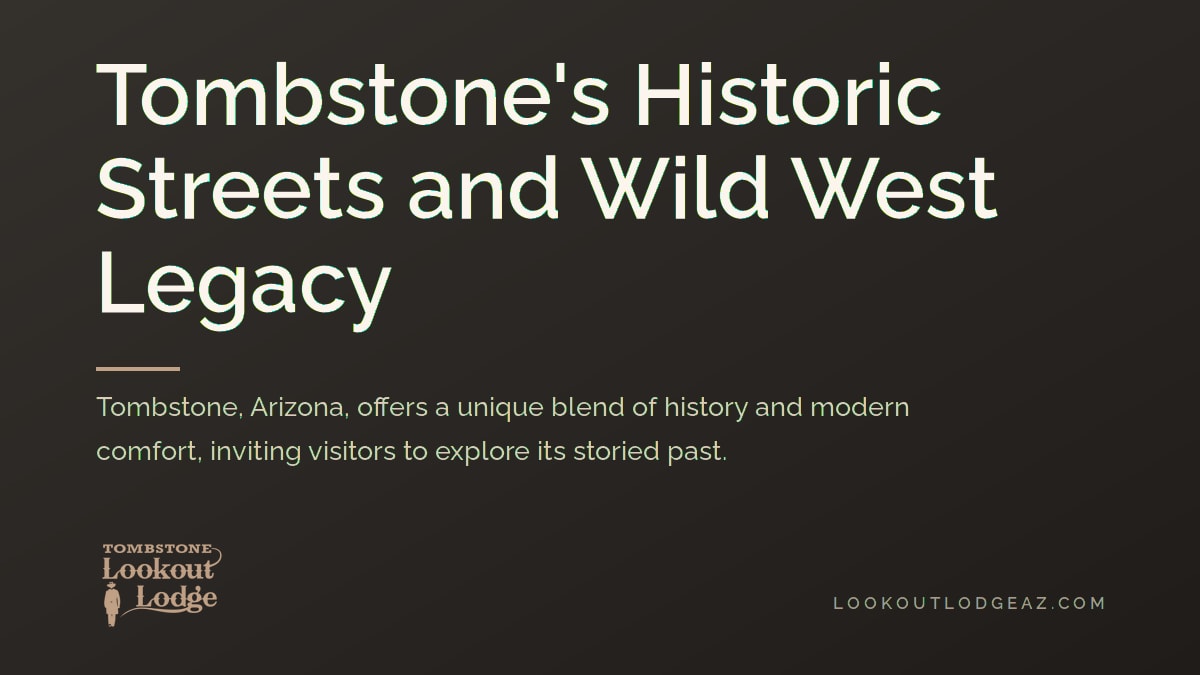 Tombstone's Historic Streets and Wild West Legacy