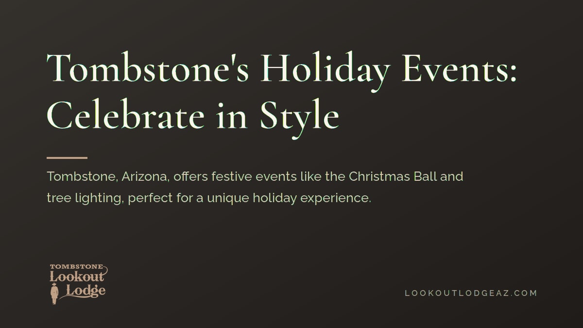 Tombstone's Holiday Events: Celebrate in Style